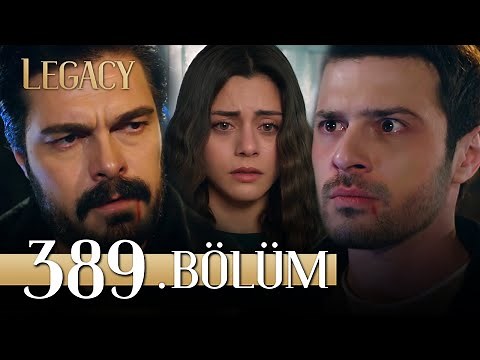 Emanet 389. Bölüm | Legacy Episode 389