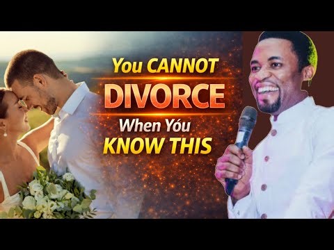 You Can't Divorce When You Know This || Apostle Michael Orokpo