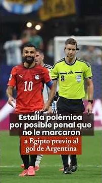 Egypt claims a penalty that could have changed history against Argentina 🇪🇬🇦🇷
