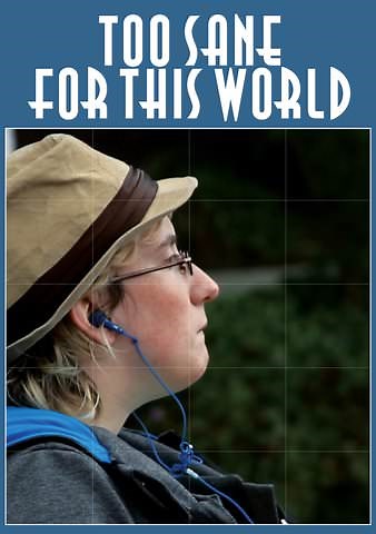 Too Sane for This World