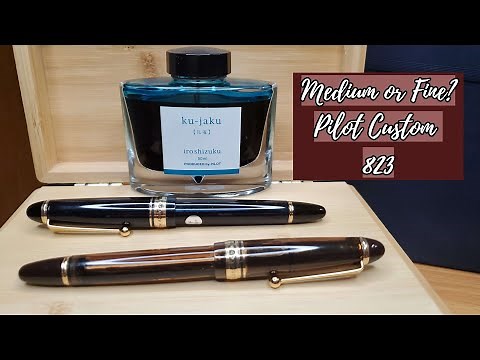 Medium or Fine? Pilot Custom 823 Review & Nib Line Width Comparisons