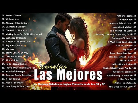 Baladas En Inglés Románticas De Los 80 Y 90 - Una vez fuiste una canción que nunca olvidaré.