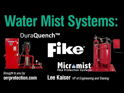 Water Mist Systems: Fike (2017 Seminar - Part 10of 17)