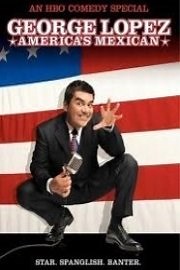 Watch George Lopez: America's Mexican Season 1 Episode 1 - George Lopez: America's Mexican