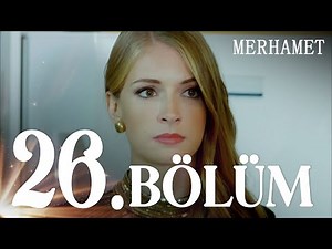 Merhamet 26. Bölüm - Full Bölüm