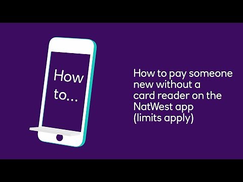 How to pay someone new without a card reader (limits apply) | NatWest