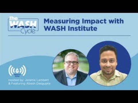 Measuring Impact in WASH Programs — Expert Session with WASH Institute Business Connect | Water Sanitation and Hygiene Institute (WASH Institute)