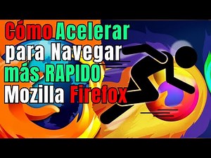 ⚡ Cómo ACELERAR Mozilla Firefox para NAVEGAR MÁS RÁPIDO (2026) Trucos Efectivos y Fáciles 🚀