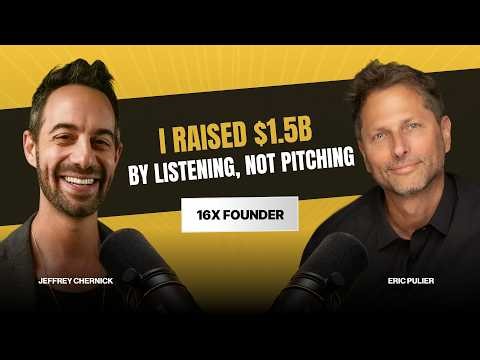 Eric Pulier: I Raised $1.5B by Listening, Not Pitching (16x Founder)