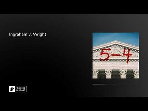 Ingraham v. Wright | 5-4