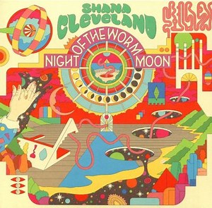 Night of the Worm Moon - Shana Cleveland | Album | AllMusic