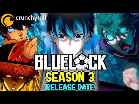 Blue Lock Season 3: Release Date & Latest Updates | Blue Lock S3 Episode 1 Announcement