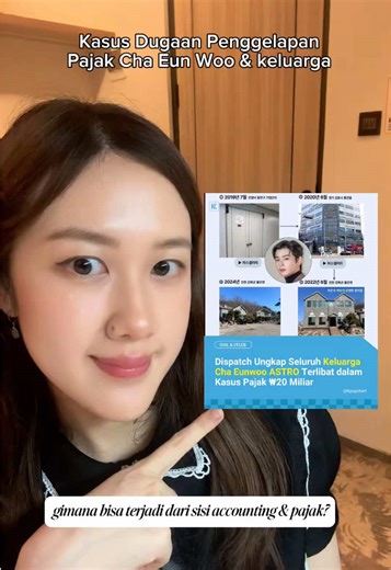 kasus pajak cha eun woo pake bahasa accounting & pajak, berasa dejavu pas masih intern di tax advisory big4 😢 #chaeunwoo #pajak #akuntansi #kpop #dispatch