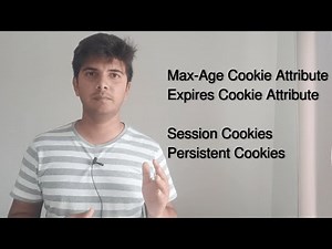 Expires and Max-Age Cookie Attributes | Session Cookies and Persistent Cookies