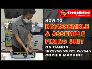 Tutorial on How Assemble and Disassemble Fixing Unit of Canon IR2525 / 2530 / 2535 / 2545 Series.