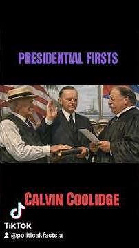 Presidential Firsts: CALVIN COOLIDGE