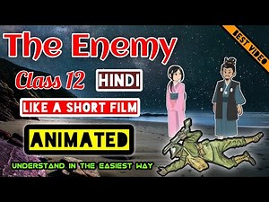 The Enemy Class 12 | Full Animated Video | Like a movie| English | CBSE | by Asan Padhai