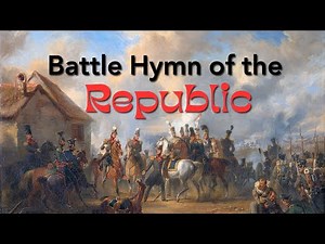 Battle Hymn of the Republic - Hymnal Song with lyrics
