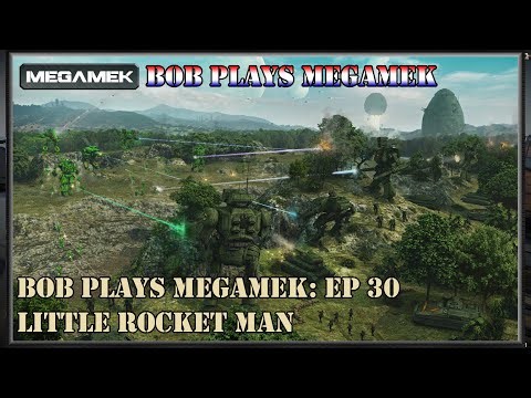 Bob Plays Battletech - MegaMek: EP 30 Little Rocket Man