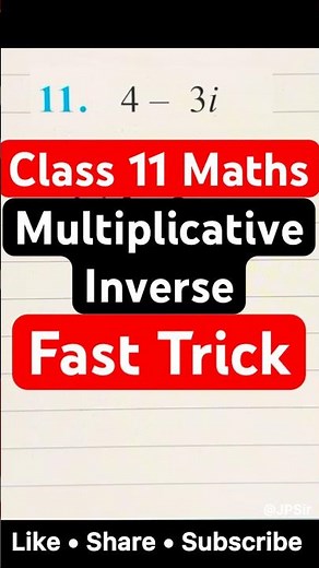 Multiplicative Inverse of a Complex Number | Fast Trick | Class 11 Maths | JP Sir