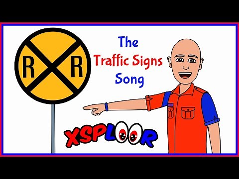 XSPLOOR Traffic Sign Song Cartoon -Sung by Kyle Bain (formerly Nicky Notes from Blippi) Educational