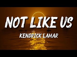 Kendrick Lamar - Not Like Us (Lyrics)