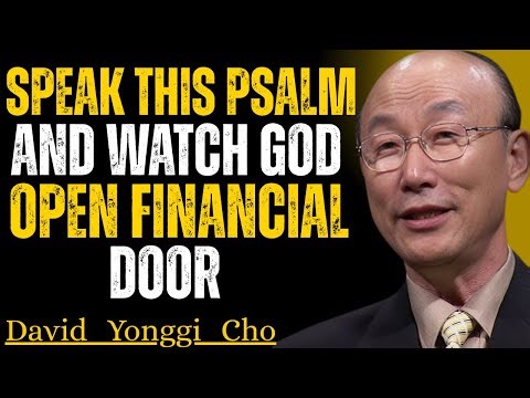 "This Psalm Will Unlock Financial Breakthrough in Your Life – Speak It Daily" | Dr David Yonggi Cho