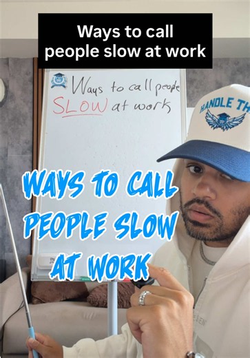 Here are ways to call people slow at work #corporatehumor | Work Humor