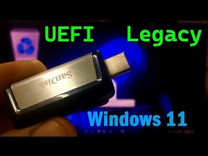 How To Create A Windows 11 Bootable USB for Legacy and UEFI