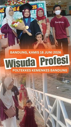 Bandung, Kamis 18 Juni 2026 Di Poltekkes Kemenkes Bandung #bandung #wisuda #wisuda2026