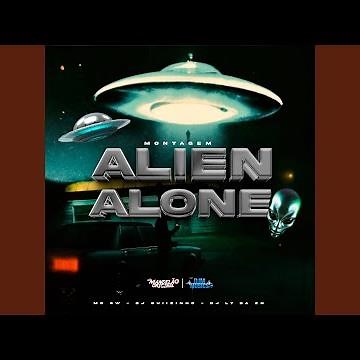 Montagem - Alien Alone