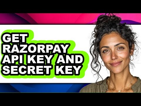 How to Get Razorpay Api Key and Secret Key - Easy Guide
