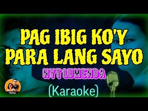 PAG IBIG KO'Y PARA LANG SAYO - KARAOKE | Nyt Lumenda