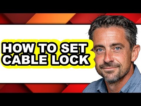 How to Set Cable Lock - Easy Guide