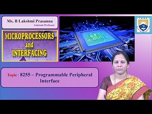 8255 – Programmable Peripheral Interface by Ms. B Lakshmi Prasanna