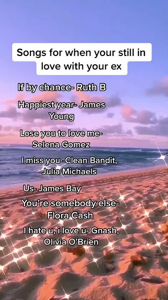 Heartfelt Songs for When You're Still in Love with Your Ex