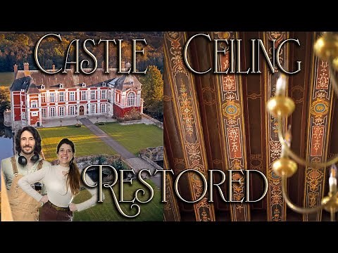 Restoring Our 400 Year Old Castle Ceiling And French Chateau Tour!