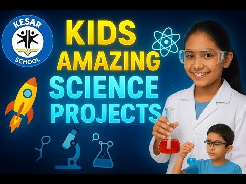 Kesar School Science Fair 2025 | Amazing Kids’ Science Projects!