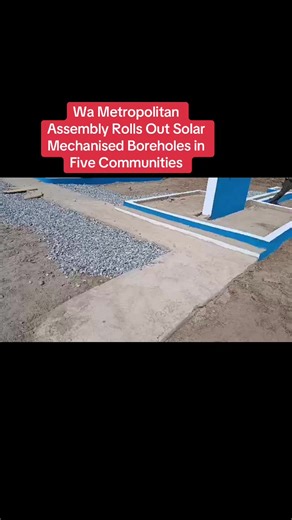 Wa Metropolitan Assembly Rolls Out Solar Mechanised Boreholes in Five Communities The Wa Metropolitan Assembly, led by Mayor Alhaji Issah Nurah Danwanna, is making significant strides in improving access to clean water in the municipality. Ongoing projects include the installation of solar mechanised boreholes in five communities: Kpankole, Nyagli, Tampieni, Dignafuro, and Kpongu. These initiatives are part of the assembly's efforts to enhance water security and promote sustainable development i