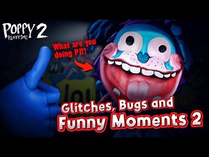 Poppy Playtime Chapter 2 - Glitches, Bugs and Funny Moments 2