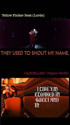 Mashup: CANCELLED! (Taylor Swift) vs Yellow Flicker Beat (Lorde)