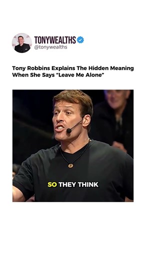 Tony Robbins Explains The Hidden Meaning When She Says “Leave Me Alone” ‪@TonyRobbinsLive‬