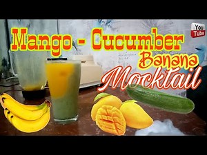 MANGO-BANANA (CUCUMBER Mocktail) gad d