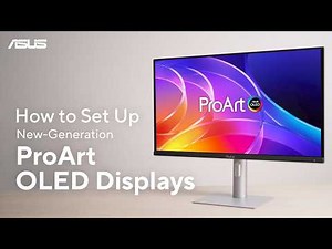 How to Set Up New-Generation ProArt OLED Displays | ASUS SUPPORT