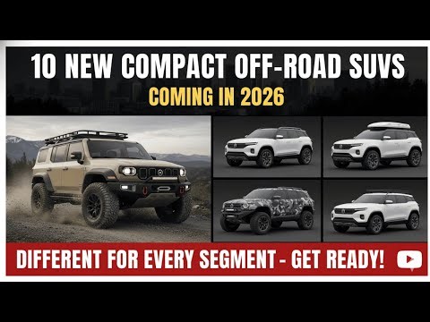 Top 10 Compact Off-Road SUVs Arriving in 2026 That Will Transform Every Segment