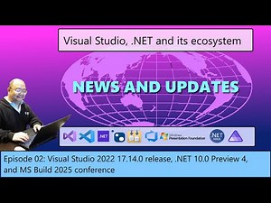 VS and .NET News Updates: VS 2022 17.14 release .NET 10 Preview 4, .NET MS Build 2025 conference