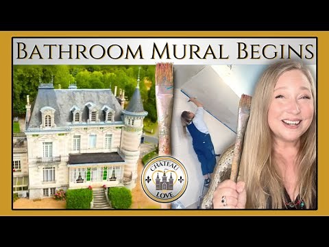 The HANDPAINTED Bathroom MURAL Begins | Chateau DIY | ARTS & CRAFTS 🏰 ❤️