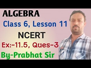 CLASS 6, LESSON 11, ALGEBRA, NCERT, EXERCISE 11.5, QUESTION 3-a to f, English Medium