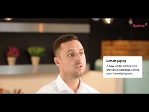 Remortgaging in the UK explained - Sprive Mortgage Academy