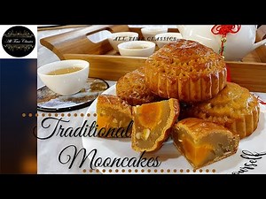 Traditional Mooncakes （传统月饼）- All Time Classics